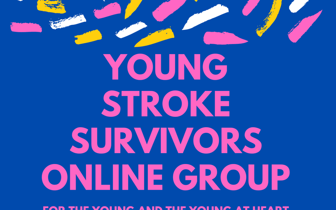 Young Stroke Survivors Online Group Starting September 2022